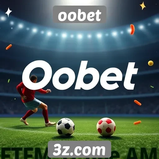 Plataforma de apostas Oobet cresce em popularidade